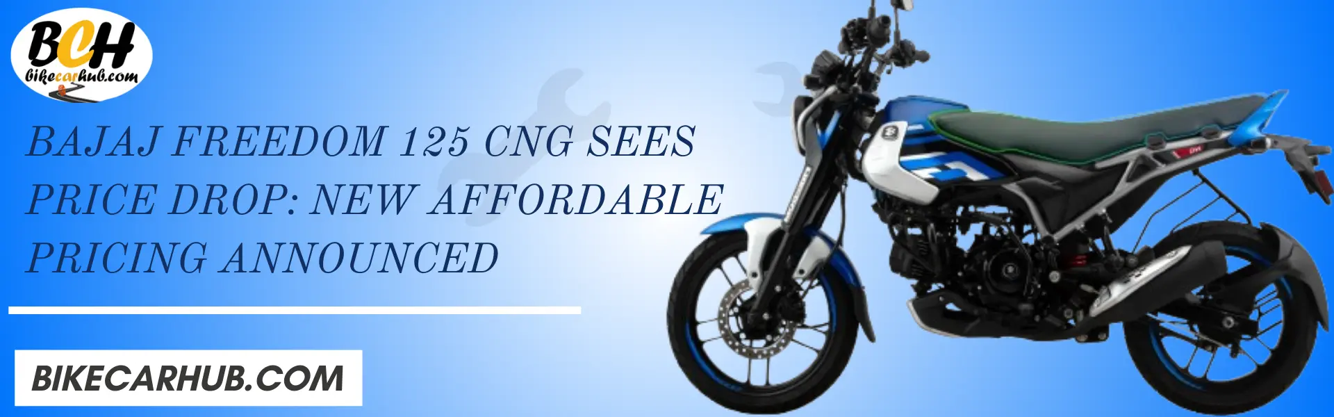 Bajaj Freedom 125 CNG Sees Price Drop: New Affordable Pricing Announced